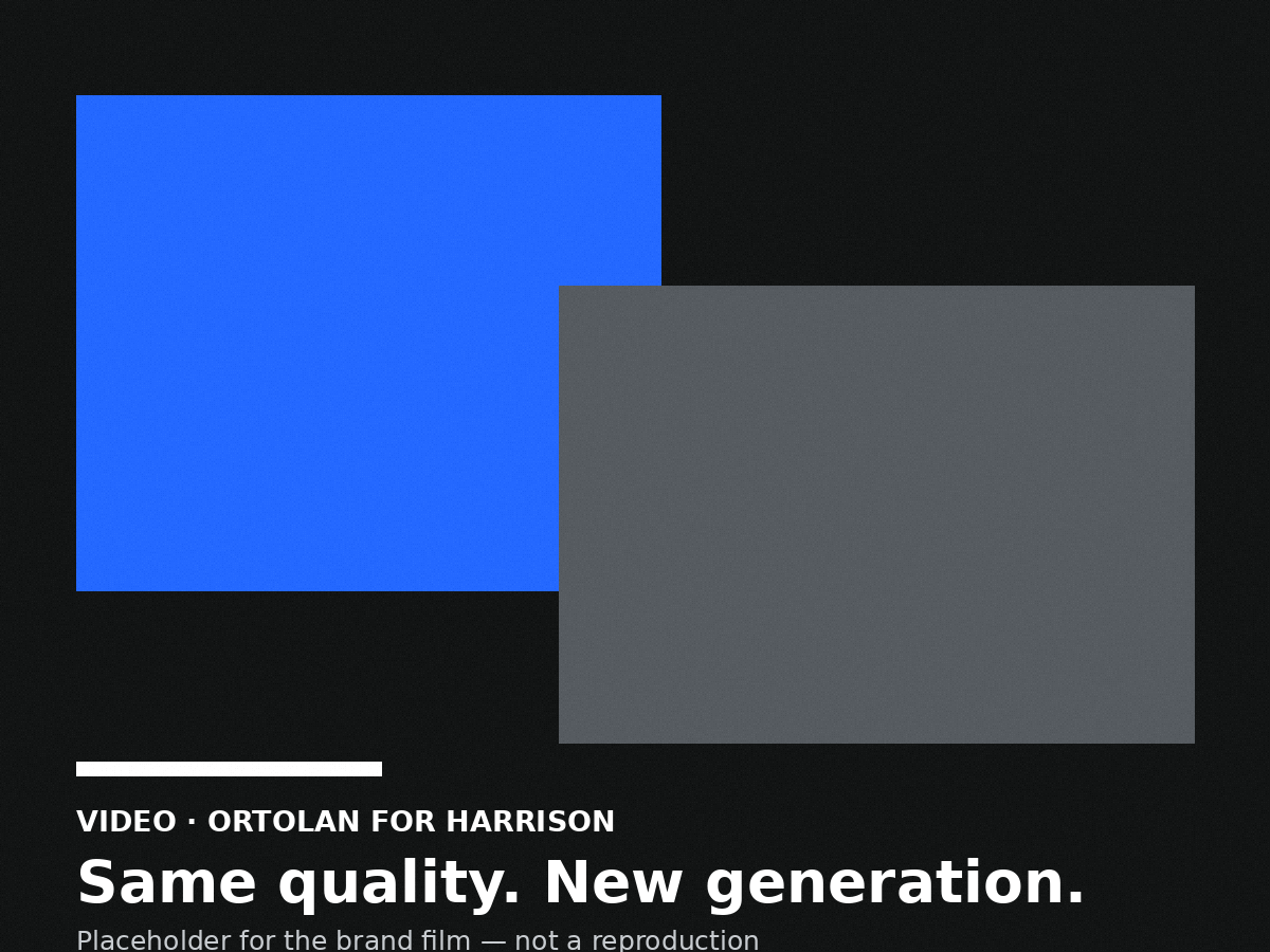 Same quality. New generation.